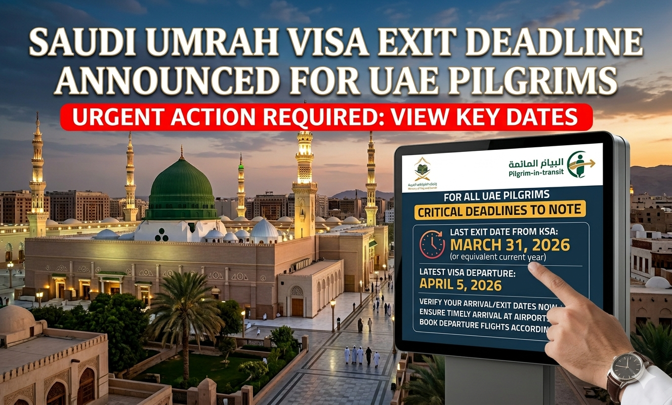 Saudi Umrah Visa Exit Deadline Announced for UAE Pilgrims